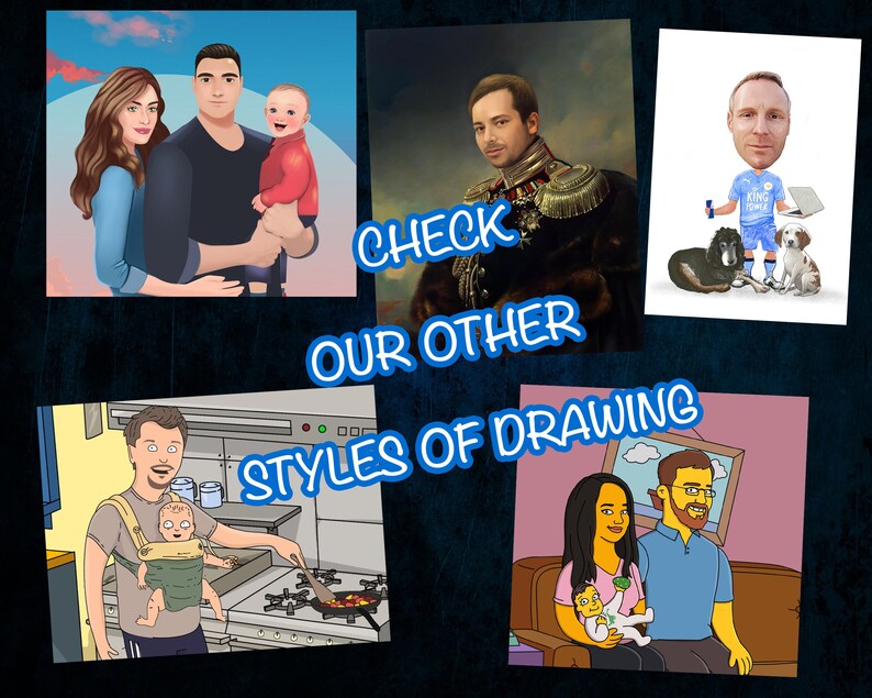Pu&ograve; includere: Un collage di quattro diversi stili di ritratti di cartoni animati. La prima immagine mostra una famiglia di tre persone con uno stile di cartone animato realistico. La seconda immagine mostra un uomo in uniforme militare con uno stile di pittura ad olio classico. La terza immagine mostra un uomo con una testa grande e un cane con uno stile di cartone animato. La quarta immagine mostra una famiglia di tre persone con uno stile di cartone animato semplice. Il testo "CHECK OUR OTHER STYLES OF DRAWING" &egrave; scritto in blu sulle immagini.