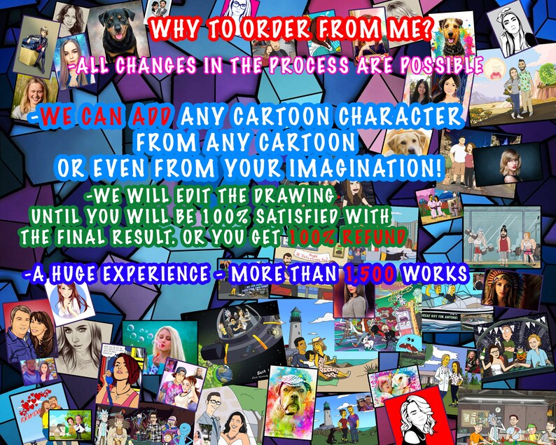 May include: A collage of cartoon portraits and illustrations, with text overlayed. The text reads "WHY TO ORDER FROM ME?" and highlights the ability to add cartoon characters, edit drawings, and a satisfaction guarantee. The collage includes various cartoon styles.