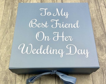 Best Friend Wedding Day Gift Box Ribbon Tie, Script Lettering To my Best Friend on her Wedding Day, Memory Gift Box Keepsake Present Love