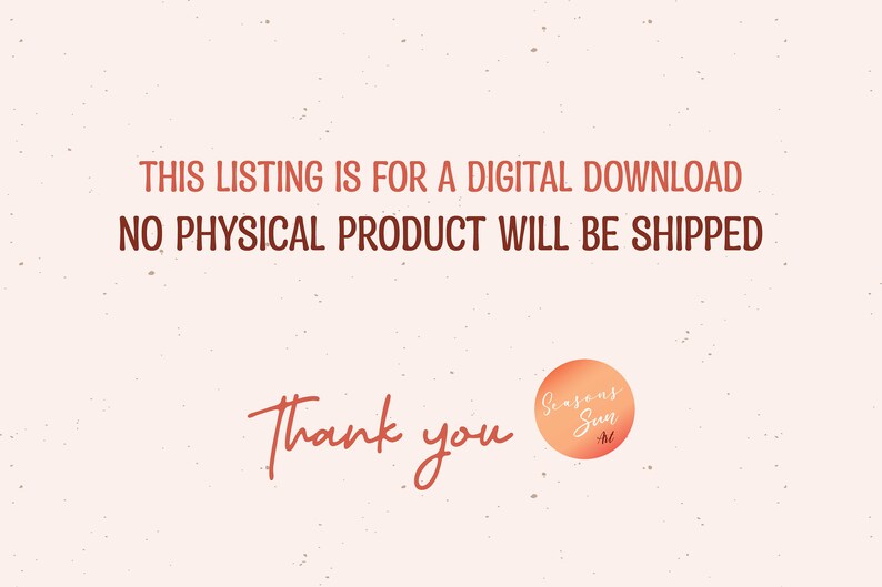 Peut inclure: Texte sur un fond blanc avec un cercle d&eacute;grad&eacute; rouge-orange qui dit "Seasons Sun" en cursive. Le texte dit "THIS LISTING IS FOR A DIGITAL DOWNLOAD NO PHYSICAL PRODUCT WILL BE SHIPPED Thank you"