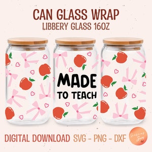 Made To Teach Libbey Glas Lehrer Wertschätzung Bierdose Glas svg Coquette Glasdose svg Datei für Cricut, Geschenke für Lehrer, digitale Dateien