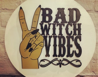 Bad Witch Vibes Door Hanger