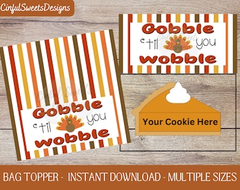 Gobble Til You Wobble Bolsa de galletas de Acción de Gracias Topper / Acción de Gracias / Toppers de bolsas de golosinas imprimibles / Otoño / Descarga instantánea / Turquía