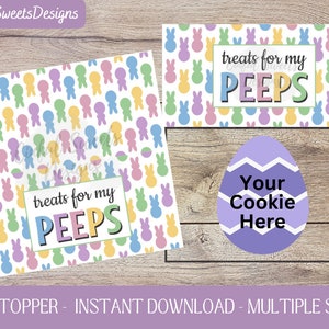 May include: Printable bag topper featuring a colorful pattern of pastel yellow, blue, green, and purple peeps. The text "treats for my PEEPS" is displayed on the topper. A separate section of the topper features a purple egg with a white chevron pattern and the text "Your Cookie Here".