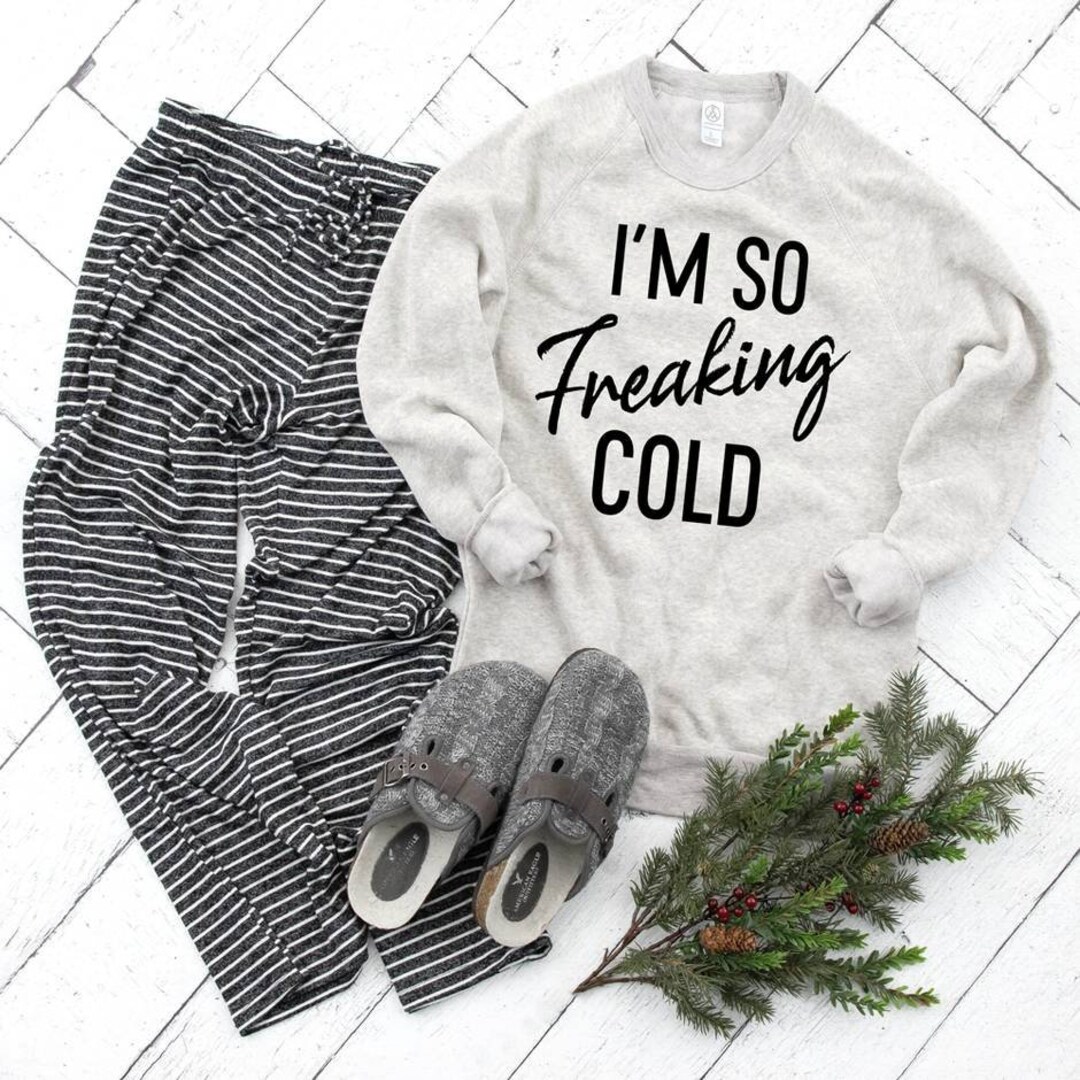 I'm so Freaking Cold / Freaking Cold / Cold Sucks / Winter - Etsy