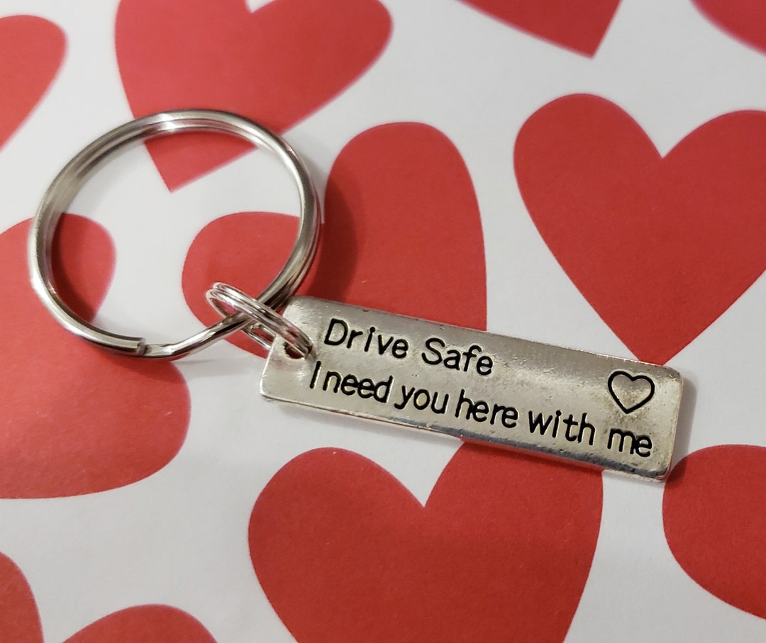 Drive Safe I Love You Keychain / Drive Safe Keyring / Drive Etsy