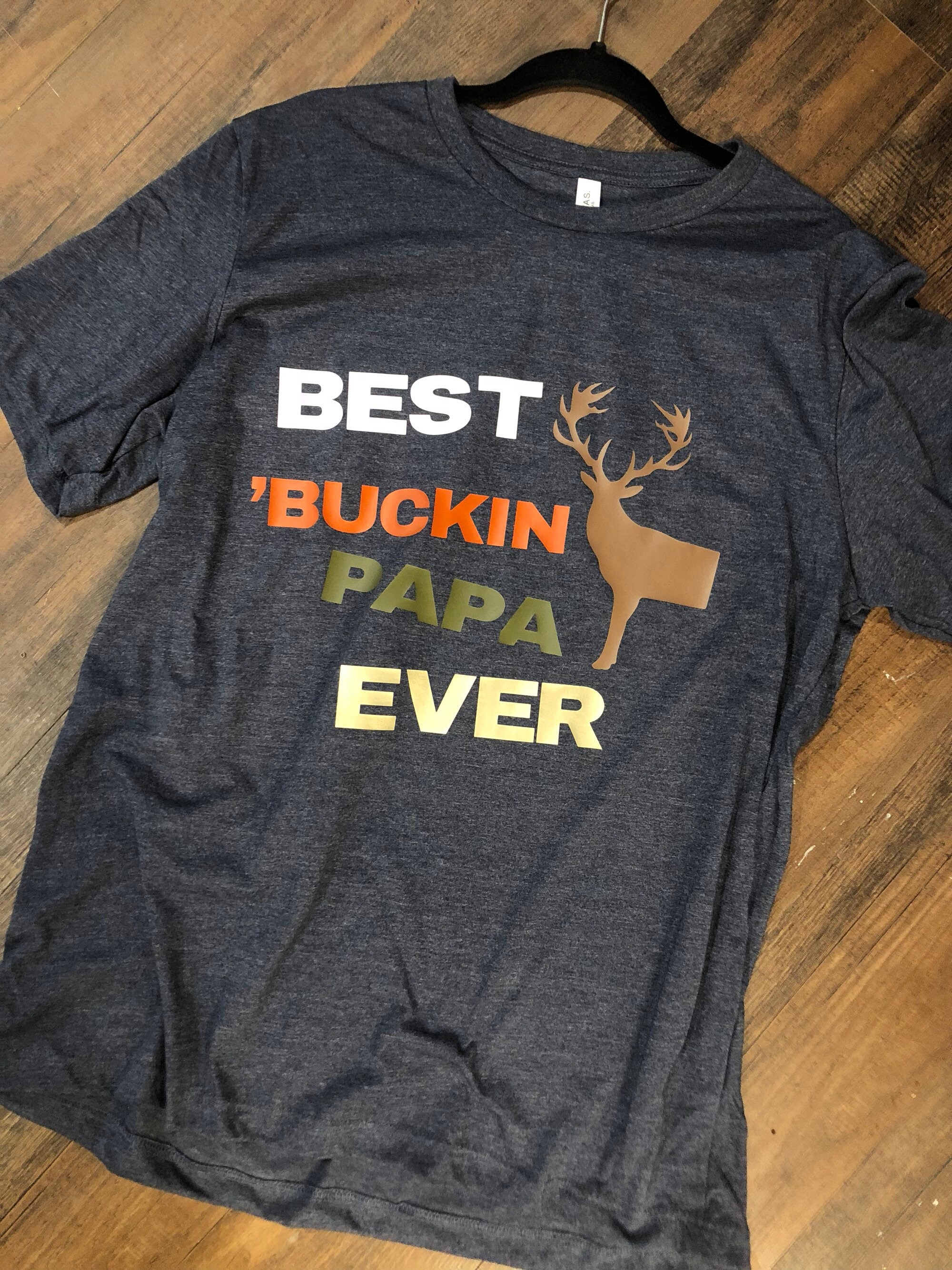 Best Buckin Papa Ever / Buckin Papaw 