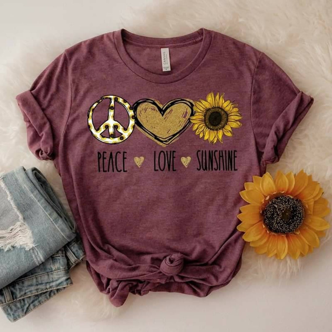 Peace Love and Sunshine / Love and Sunshine Shirt / Sunflower - Etsy