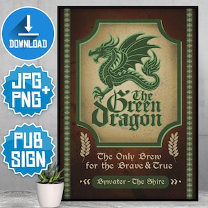 May include: A vintage-style poster with a green dragon illustration and the text "The Green Dragon. The Only Brew for the Brave & True. Bywater - The Shire."