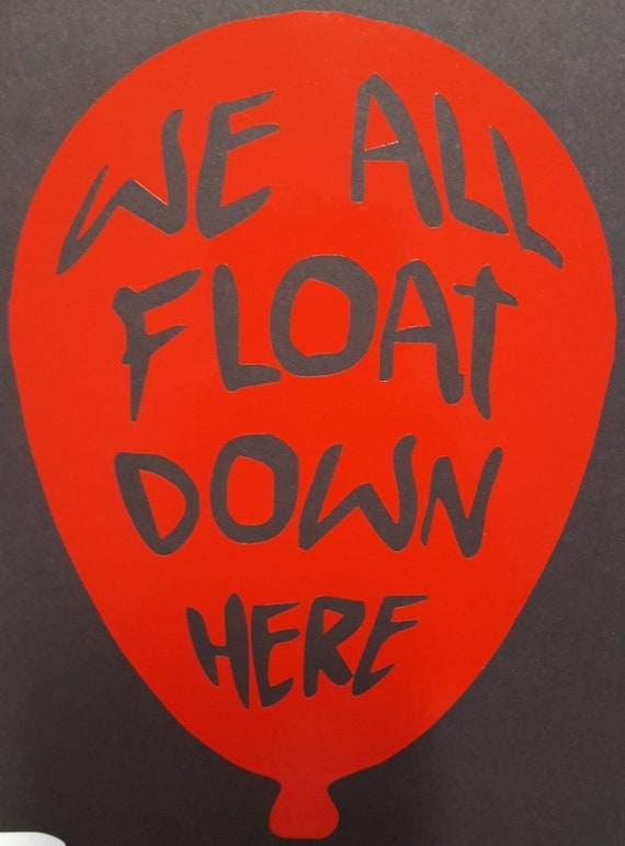 we all float down here we all float down here