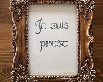 ORIGINAL Framed Hand-Lettered Watercolor Painting | "Je Suis Prest" | OUTLANDER Clan Fraser Words