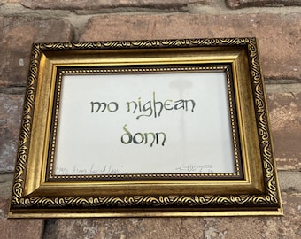 ORIGINAL Framed Hand-Lettered Watercolor Painting | "Mo Nighean Donn" or "My Brown Haired Lass" | OUTLANDER Scots Gaelic Quote