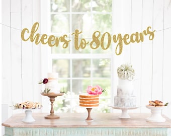 Cheers to 80 years Banner, 80th Birthday Banner, Happy 80th Birthday 80th birthday sign, 80th birthday decorations, Anniversary Banners