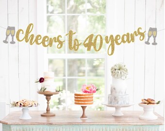 Cheers to 40 Years Banner, Glitter Party Sign (DIY)