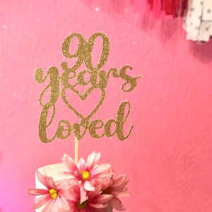90 years loved cake topper. 90th cake topper, 90 years loved cake topper,Birthday cake topper, 90th Birthday Decorations