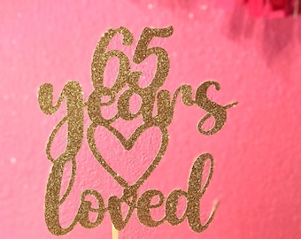 65 years loved cake toppers , 65 & Blessed Cake Topper, Gold Cake Topper, 65th Birthday Cake Topper, Cake Decorations