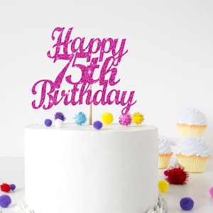 Happy 75th Birthday Cake Topper, 75th Birthday Cake Topper, Cake Topper, Glitter Cake Topper, 75th Birthday Decorations, 75th  Birthday