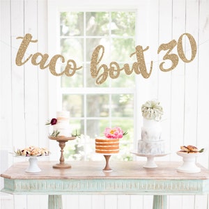 Taco bout 30 Banner, 30th Birthday, 30th Anniversary, Glitter Banners, Birthday Banners, Happy 30th