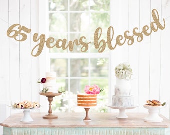 65 Years Blessed Banner, 65th Birthday Banner, Birthday Banner, Glitter Banners, Birthday Banners, 65th Anniversary