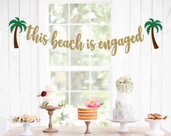 Bachelorette Banner, Engagement Banner, This beach is engaged banner