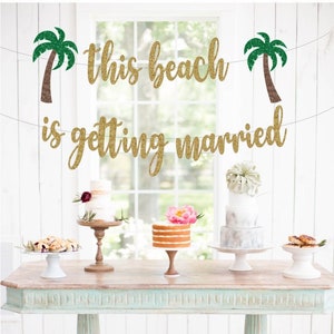 Bachelorette Banner, This beach is getting married banner, Beach Bachelorette banner image 1