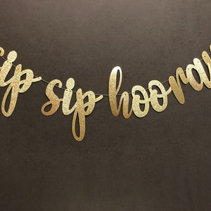 Sip Sip Hooray, Sip Sip Hooray Banner, Bridal Shower Decor, Wedding Reception, Party Banner, Gold Glitter Banner, Champagne Bar, Wine Bar