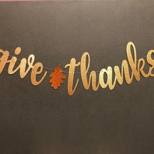 Give Thanks Banner/ Thanksgiving Banners/Fall Banners /Thanksgiving banners/ Glitter banners/Thanksgiving Decorations/ Fall Decorations image 1