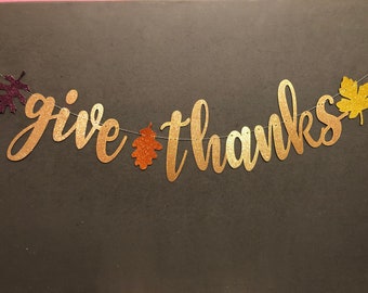 Give Thanks Banner/ Thanksgiving Banners/Fall Banners /Thanksgiving banners/ Glitter banners/Thanksgiving Decorations/ Fall Decorations