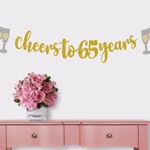 Cheers to 65 Banner, 65th Birthday Party, 65th Anniversary, 65th Birthday Sign, 65th Birthday Decor, Glitter Banner, 65th Party Banner