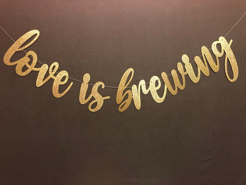 Love is Brewing Banner Wedding Banners Bachelorette Party Etsy