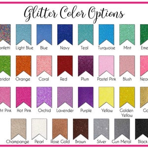 May include: A chart showing 24 different glitter colors. The colors are arranged in four rows of six colors each. The colors are: Confetti, Light Blue, Blue, Navy, Teal, Turquoise, Mint, Emerald, Peridot, Orange, Coral, Red, Plum, Pastel Pink, Blush, Neon Pink, Light Pink, Hot Pink, Orchid, Lavender, Purple, Yellow, Golden Yellow, Gold, Champagne, Pearl, Rose Gold, Brown, Silver, Gun Metal, and Black.