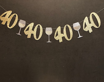 40th Birthday Glitter Banner, Wine Glass Garland