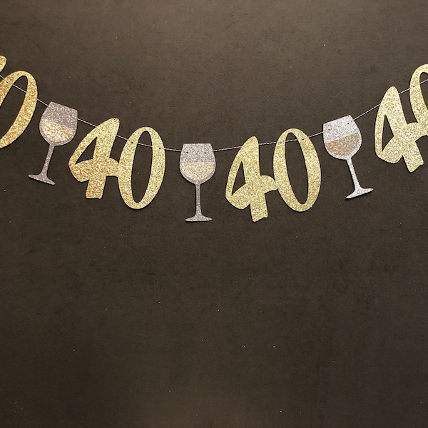 40th Birthday Glitter Banner, Wine Glass Garland