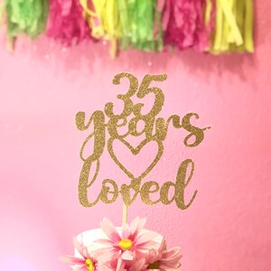 35 years loved cake topper, 35th Birthday Cake Topper, Cake Topper, Glitter Cake Topper, 35th  Birthday Decorations, 35th Birthday