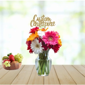 Custom Centerpiece Stick, Party Decorations, Flower Topper, Personalized Centerpiece Stick