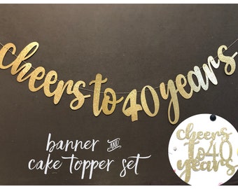 Cheers to 40 Years Banner, 40th Cake Topper,  40th Birthday Banner, 40th Birthday, 40th anniversary banners