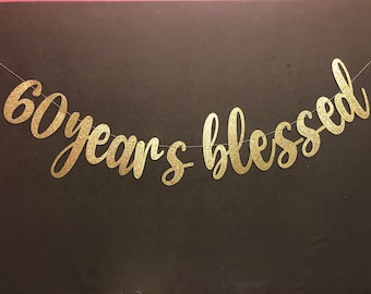 60 Years Blessed Glitter Banner, 60th Birthday Party Decor