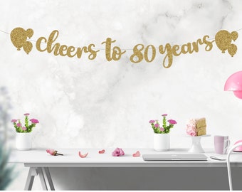 Cheers to 80 years Banner, 80th Birthday Banner, Happy 80th Birthday 80th birthday sign, 80th birthday decorations, Anniversary Banners