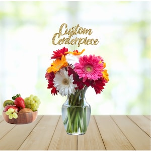 Custom Centerpiece Stick, Party Decorations, Flower Topper, Personalized Centerpiece Stick