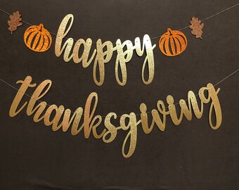 Happy Thanksgiving Banners/ Thanksgiving decorations/Fall decorations/Thanksgiving banners/ Glitter banners/ Thanksgiving Supplies