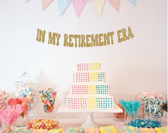 In My Retirement Era, Retirement Party Decorations, Retirement Banner