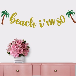 80th Birthday Banner, Happy 80th Birthday 80th birthday sign, 80th birthday decorations, Beach I’m 80 banner