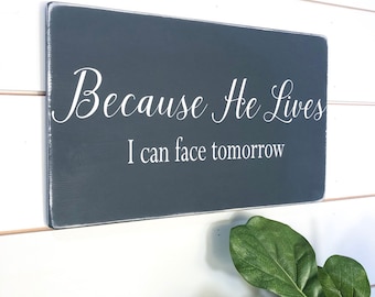 He Lives Wood Sign Etsy