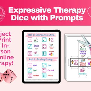 May include: Pink dice with black dots and a tablet displaying "Expressive Therapy Dice with Prompts". The image includes instructions for expressive style and feeling prompts, along with a paper dice template and scissors.