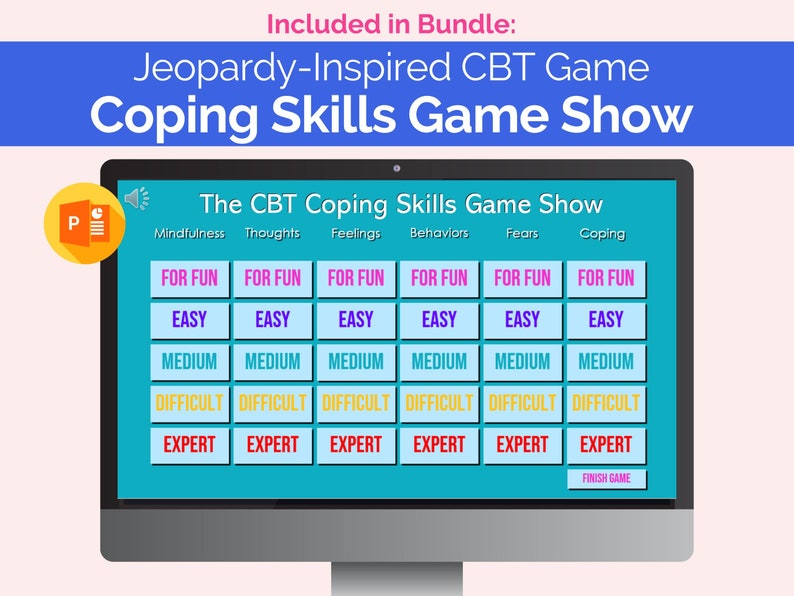 May include: A computer screen displaying a game board for a CBT coping skills game show. The game board is divided into six categories: Mindfulness, Thoughts, Feelings, Behaviors, Fears, and Coping. Each category has four levels of difficulty: For Fun, Easy, Medium, Difficult, and Expert. The game board is blue with white text and colorful buttons.