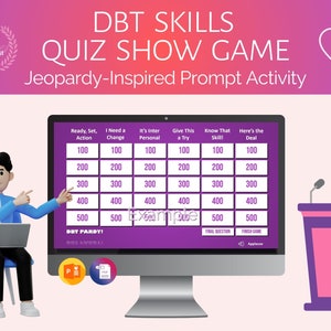 May include: A computer screen displaying a DBT Skills Quiz Show Game, a Jeopardy-inspired prompt activity. The game board has categories like "Ready, Set, Action", "I Need a Change", "It's Inter Personal", "Give This a Try", "Know That Skill", and "Here's the Deal". Each category has point values of 100, 200, 300, 400, and 500. The game is titled "DBT Pardy!" and has buttons for "Final Question", "Finish Game", and "Applause".