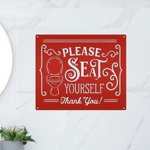 Please Seat Yourself Bathroom Metal Sign