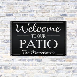 Custom Welcome to Our Patio Sign, Personalized Outdoor Sign