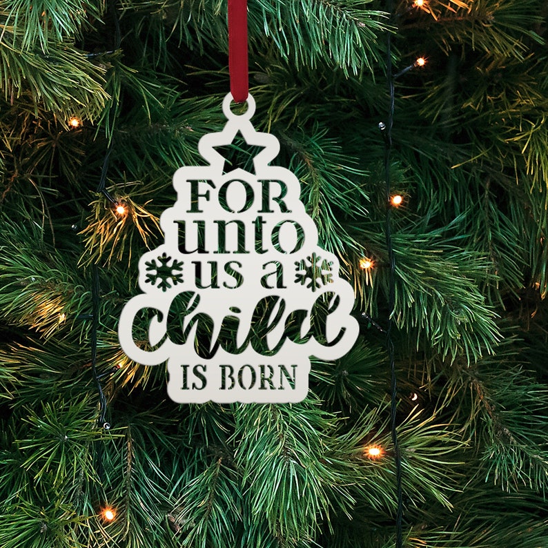 Metal Christmas Ornament for Unto Us A Child is Born Handmade Holiday