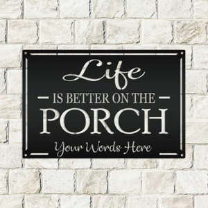 Personalized Life Is Better On The Porch Metal Sign